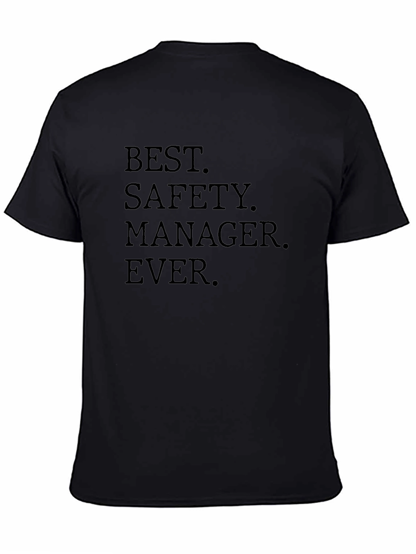 Best Safety Manager Ever Black T-Shirt