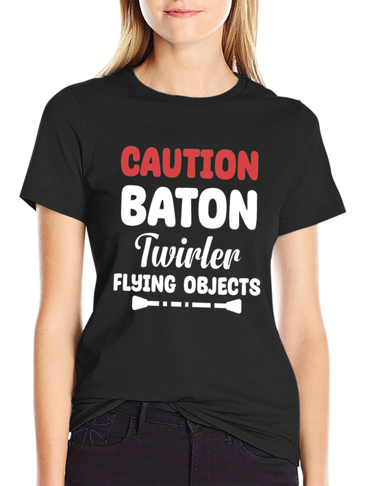 Caution Baton Twirler Flying Objects T-Shirt