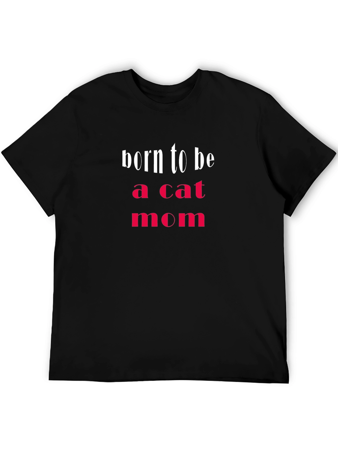 Born to be a Cat Mom T-Shirt