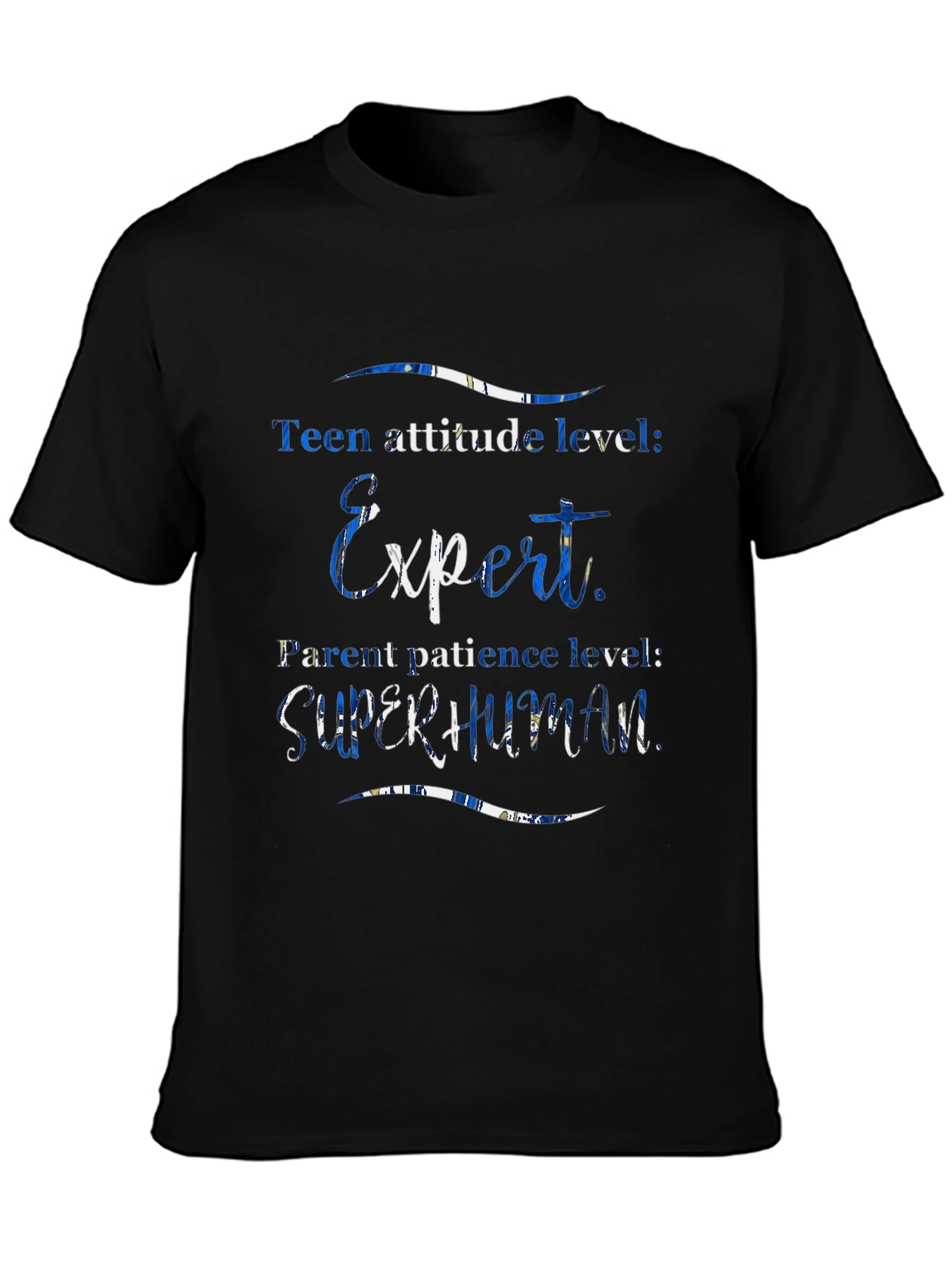 Teen Attitude Expert Superhuman Parent T-Shirt