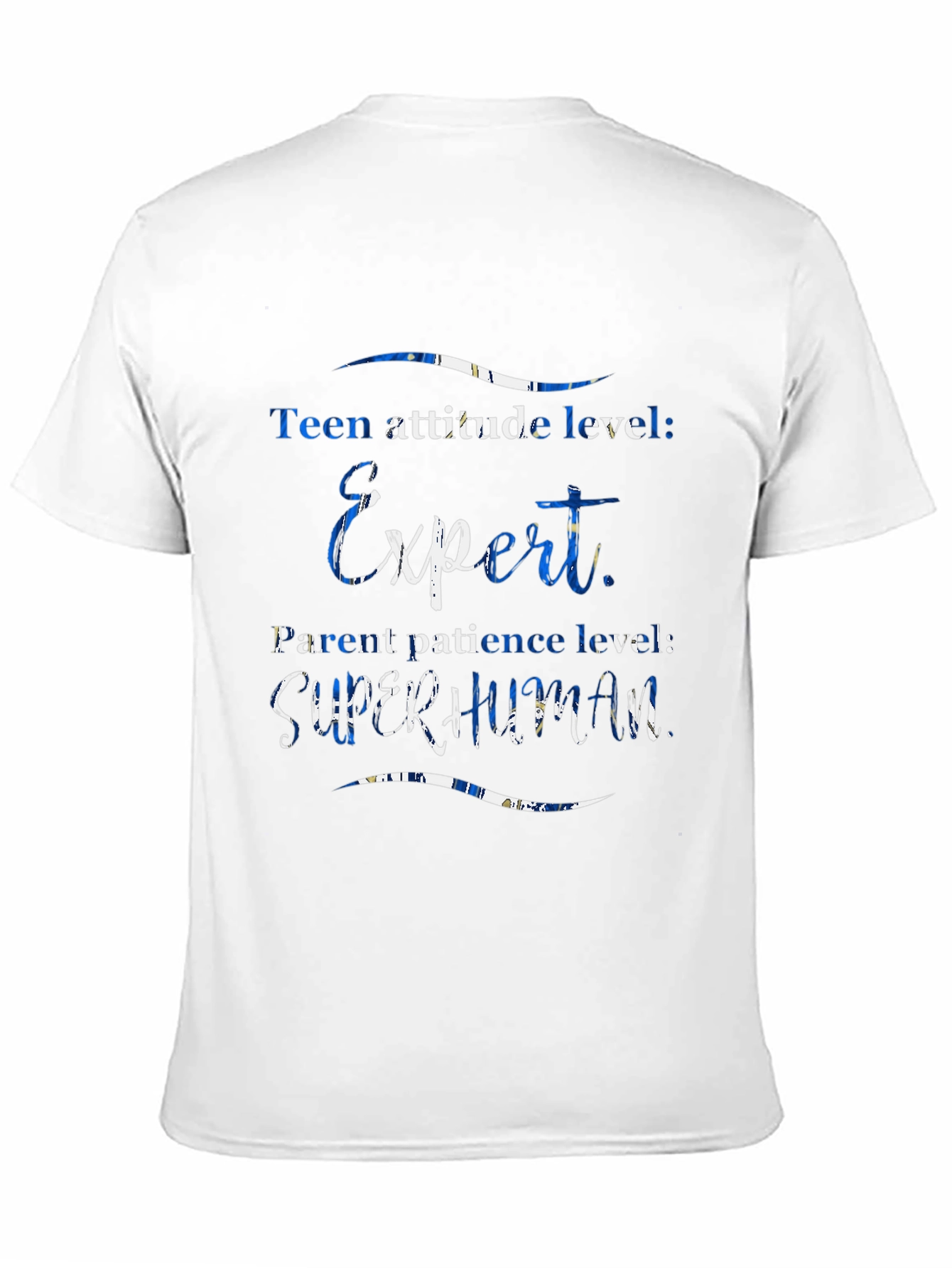Teen Attitude Expert Superhuman Parent T-Shirt