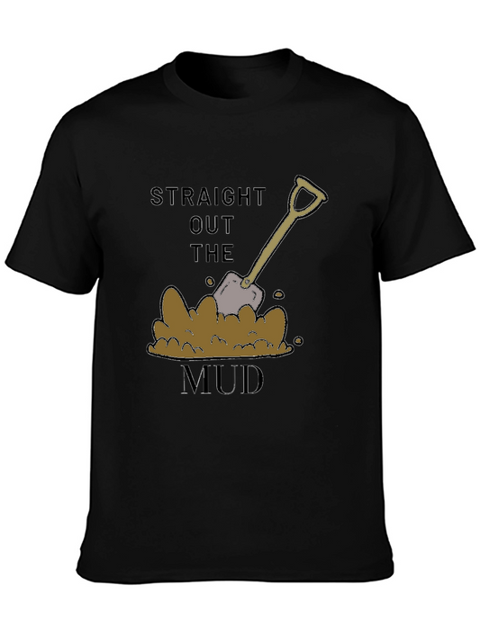 Straight Out the Mud T-Shirt