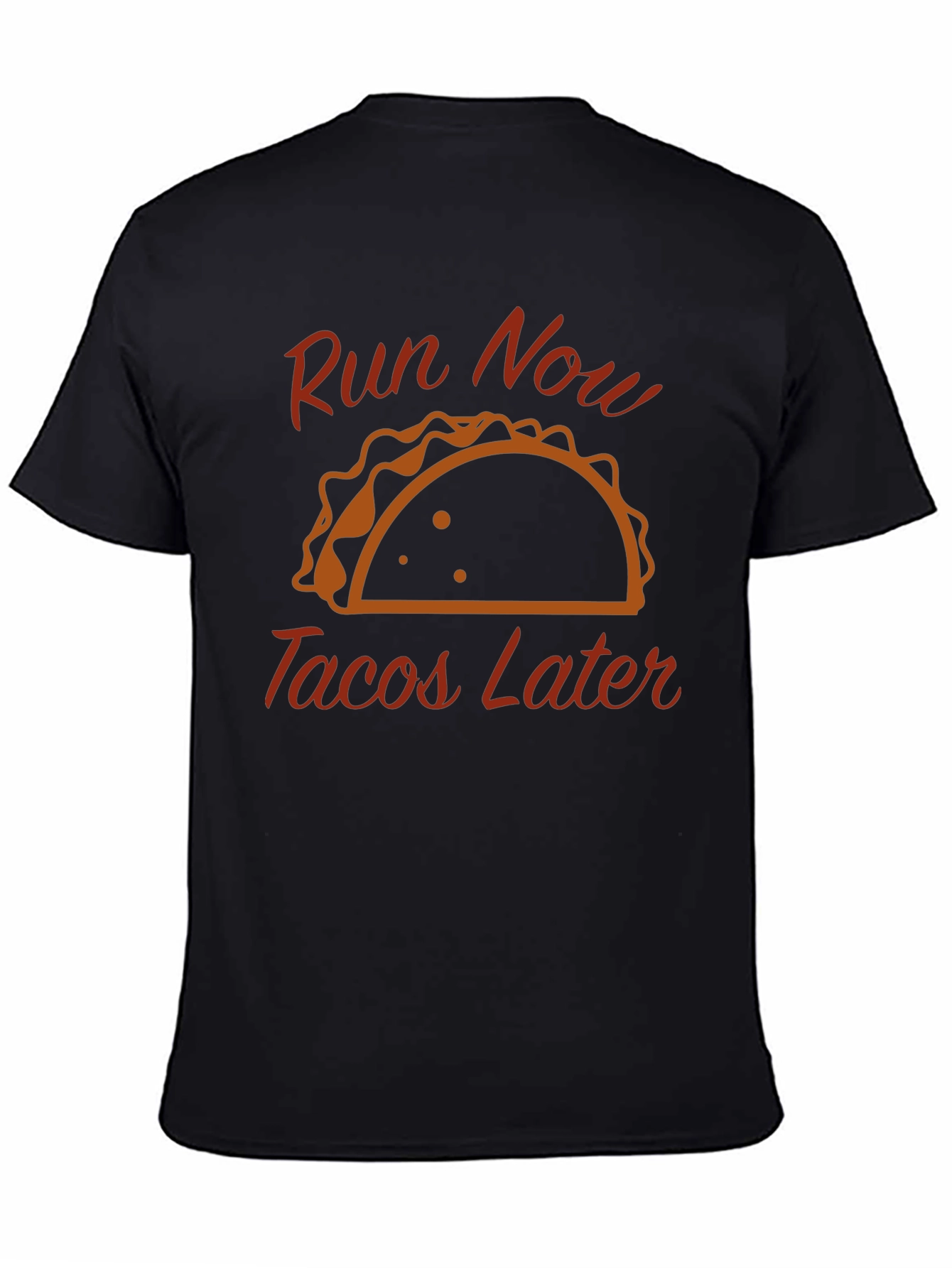 Run Now Tacos Later Funny Graphic Tee