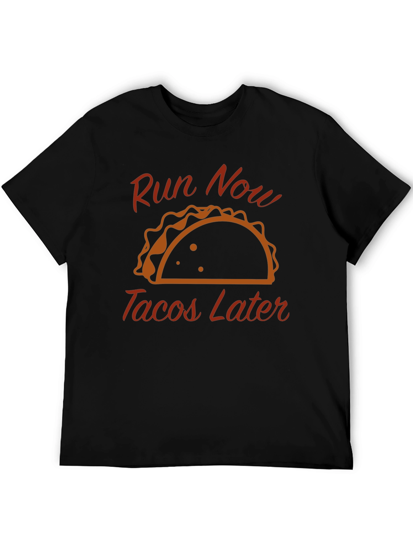 Run Now Tacos Later Funny Graphic Tee