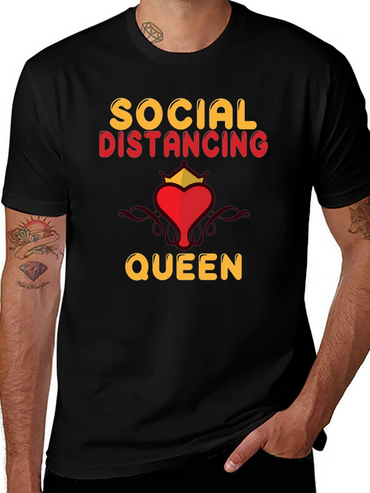 Social Distancing Queen T-Shirt - Funny Novelty Tee