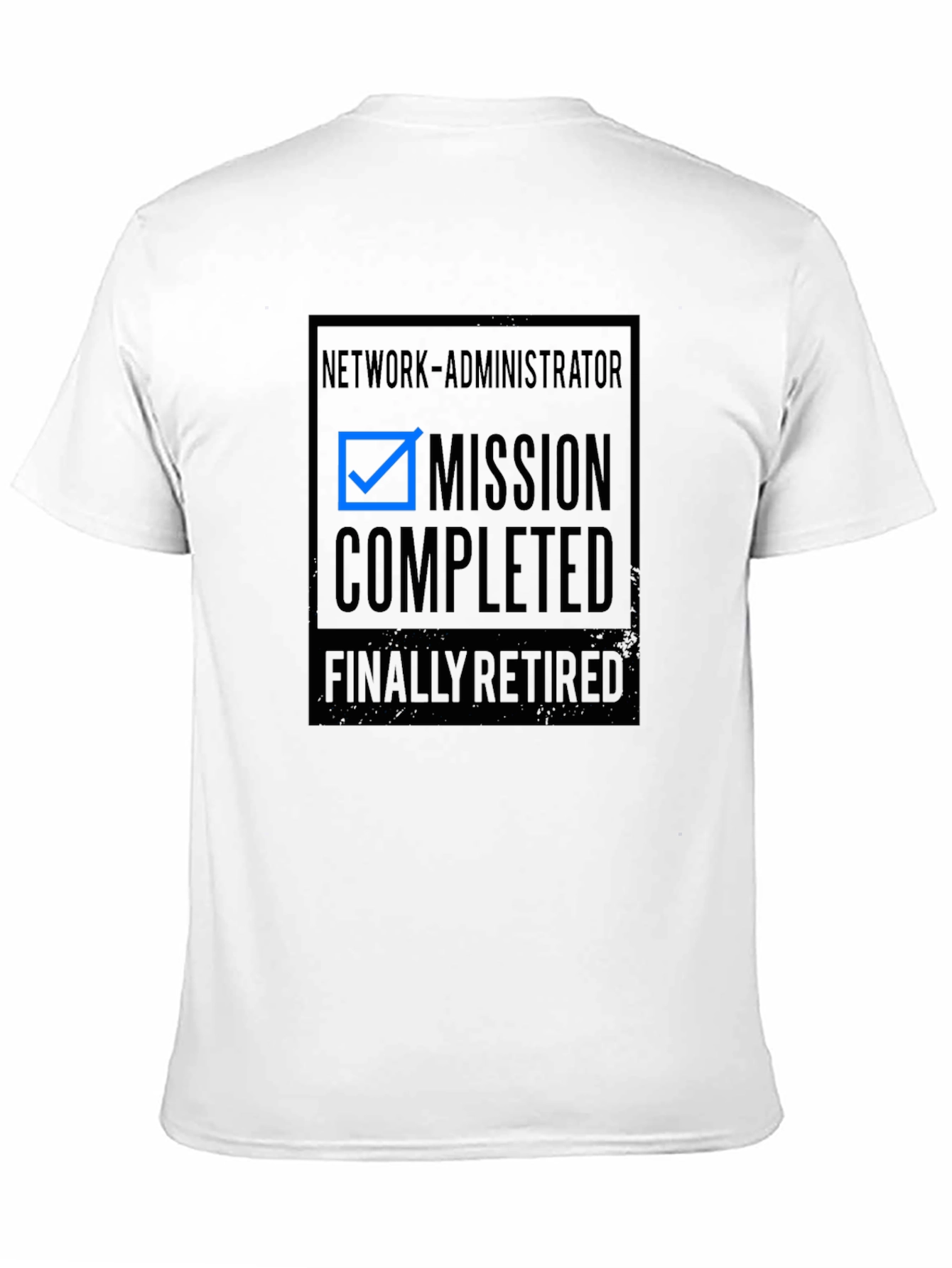 Retired Network Administrator Mission Complete T-Shirt