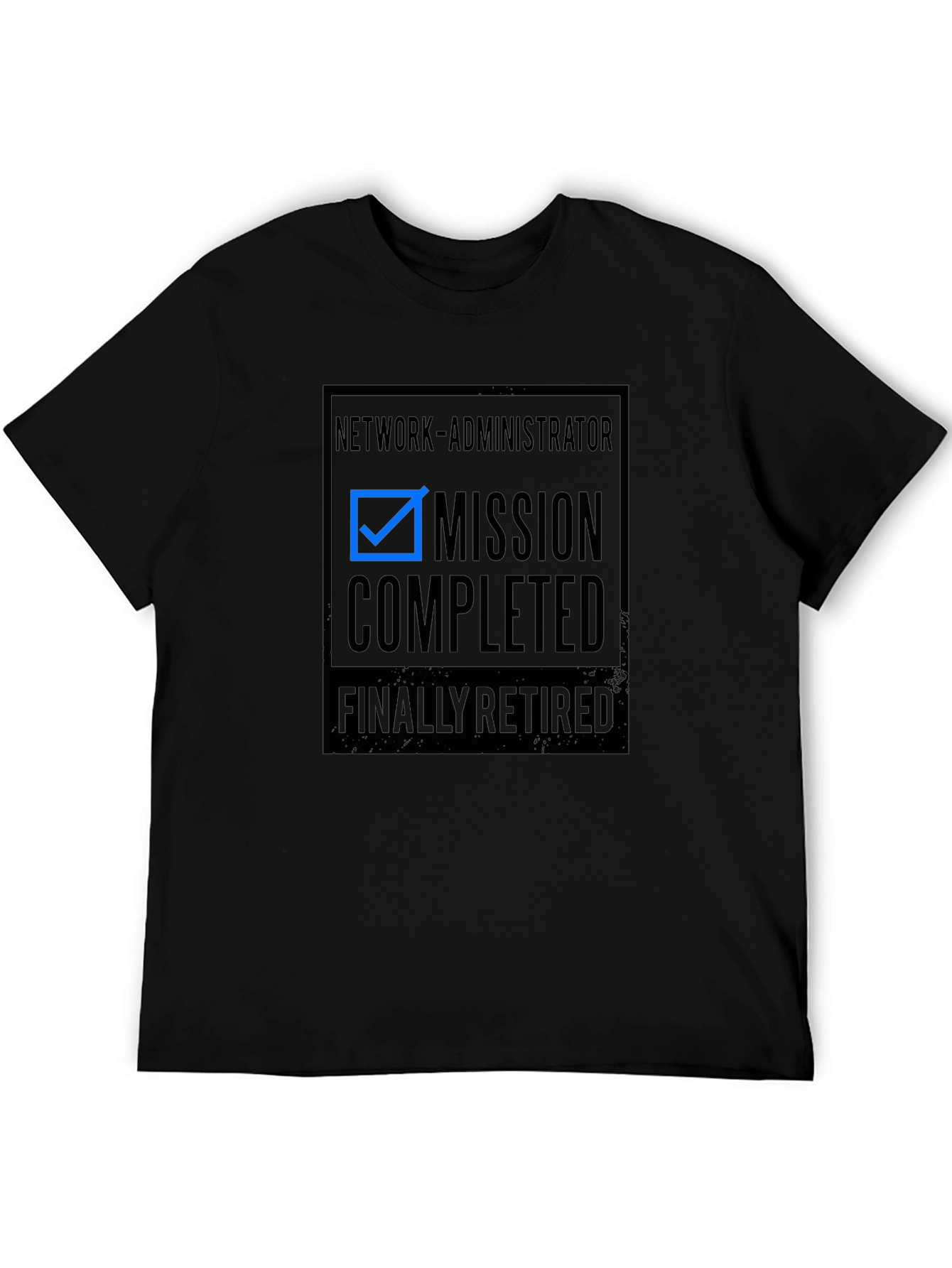Retired Network Administrator Mission Complete T-Shirt
