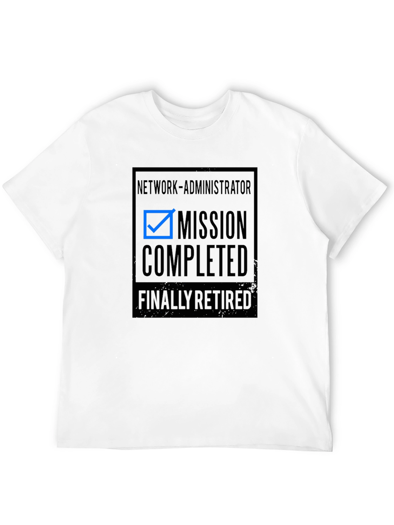 Retired Network Administrator Mission Complete T-Shirt