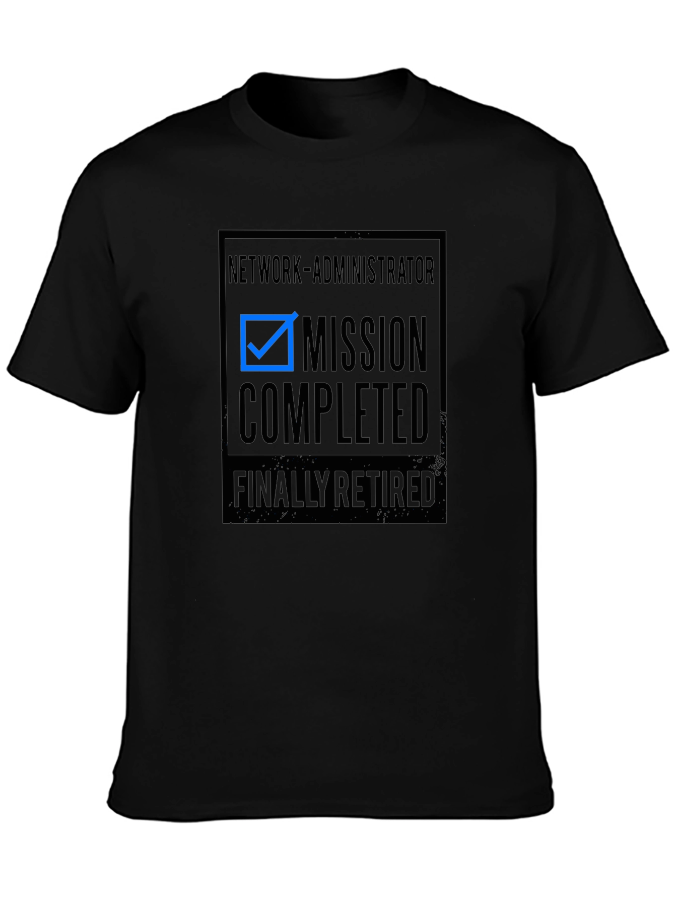 Retired Network Administrator Mission Complete T-Shirt