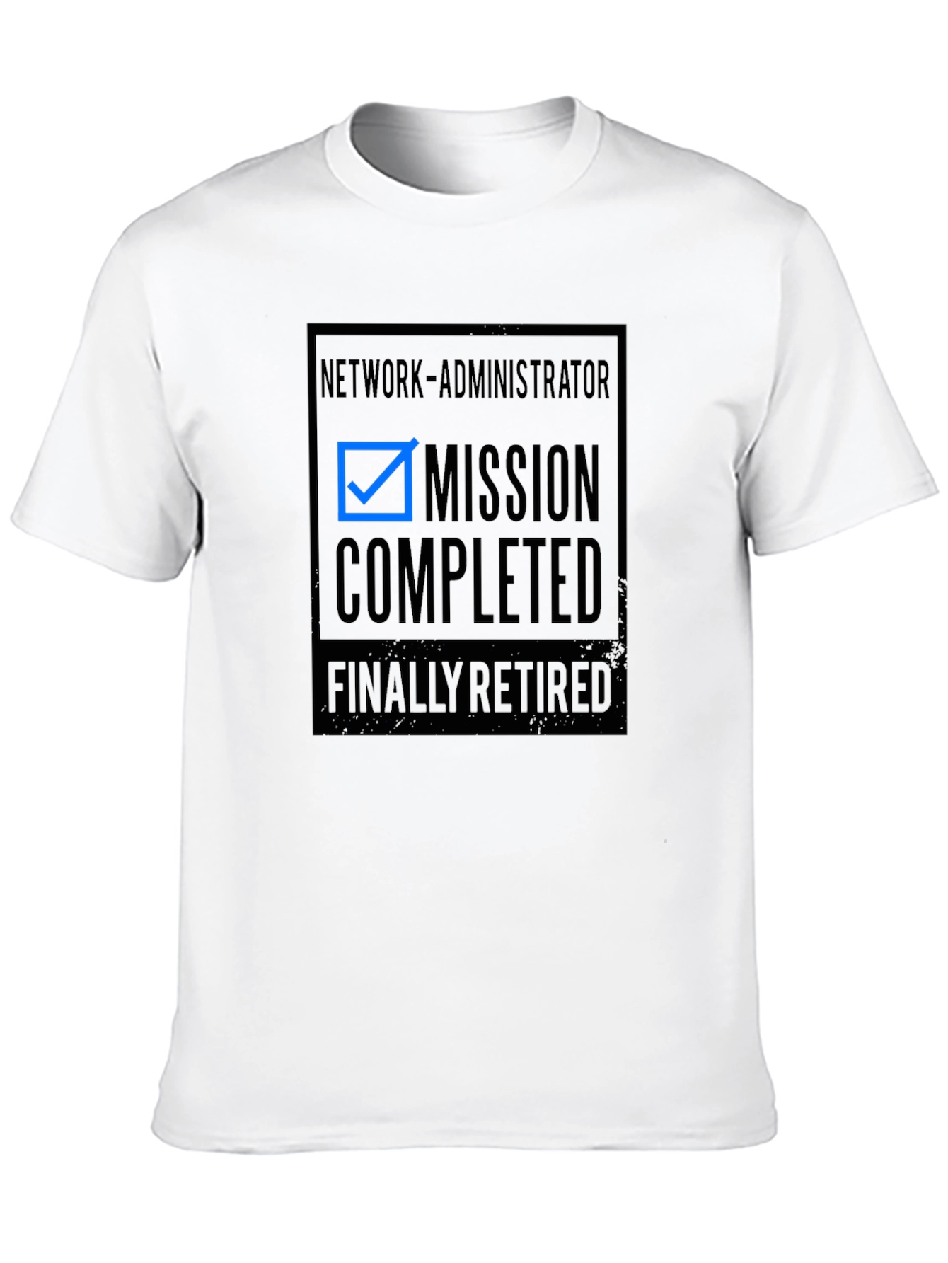 Retired Network Administrator Mission Complete T-Shirt
