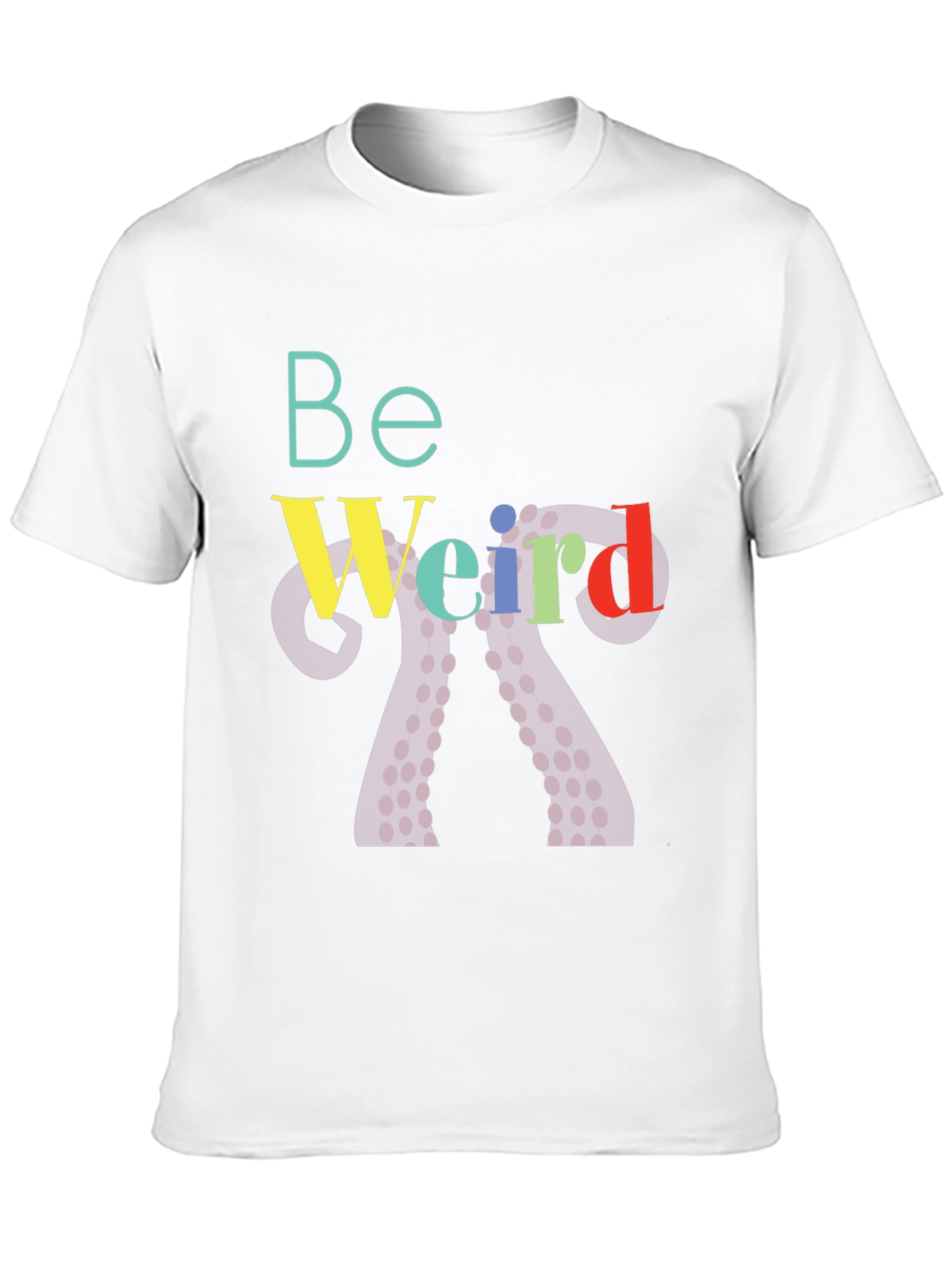 Be Weird Octopus Tentacle T-Shirt