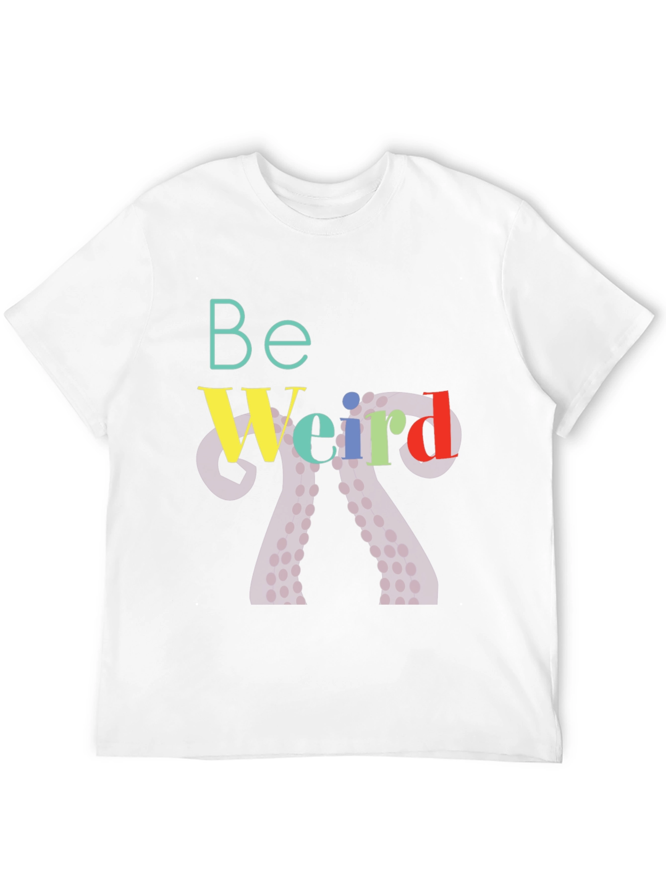 Be Weird Octopus Tentacle T-Shirt