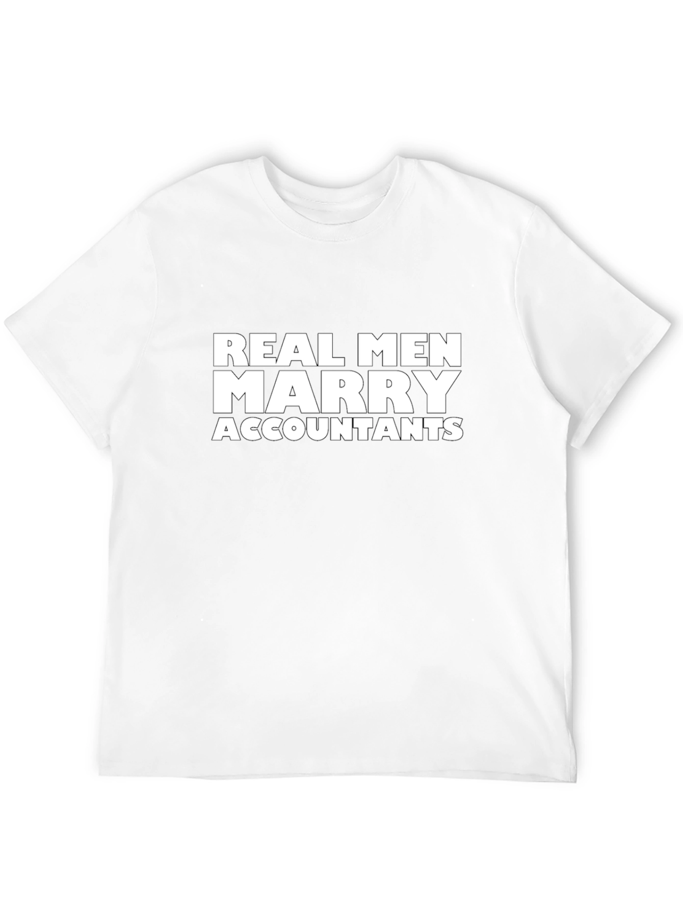 Real Men Marry Accountants T-Shirt