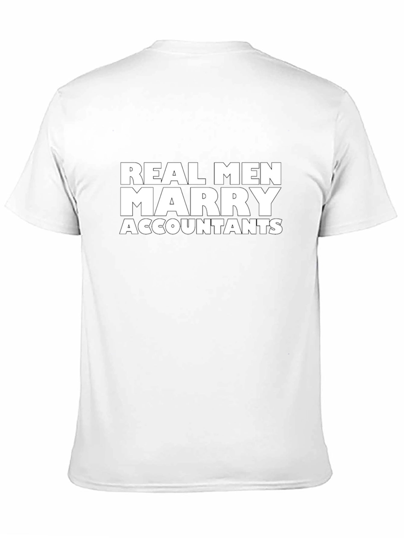 Real Men Marry Accountants T-Shirt