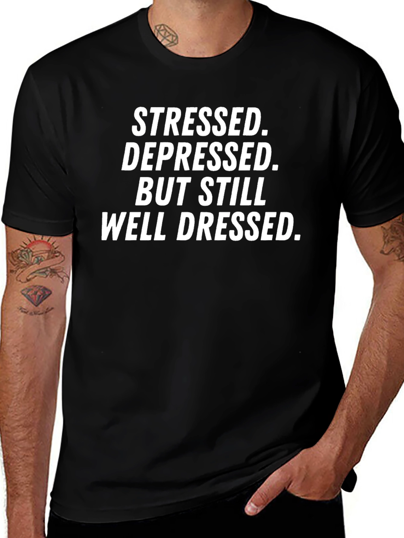Stressed Depressed Well Dressed T-Shirt