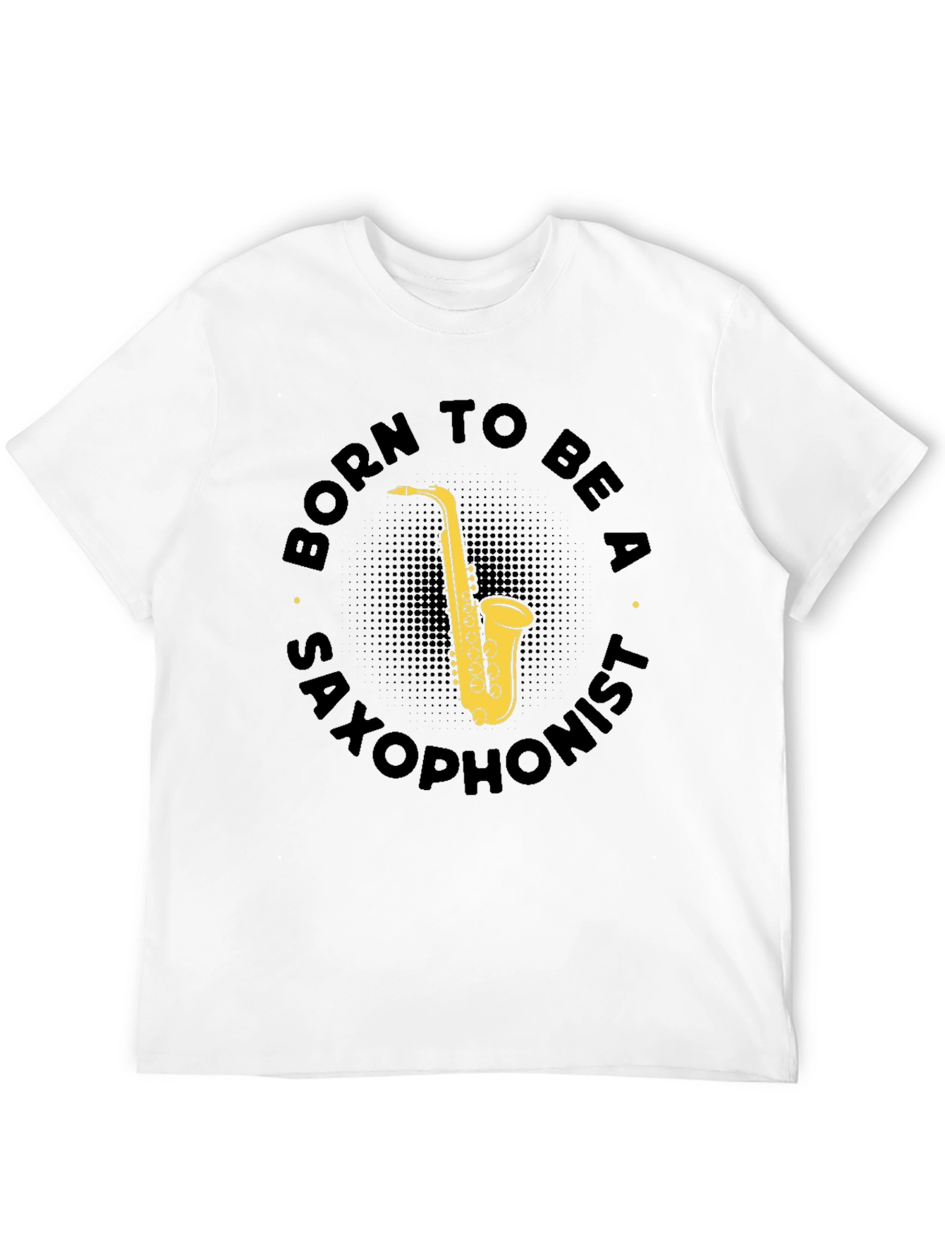 Born To Be A Saxophonist Black T-Shirt
