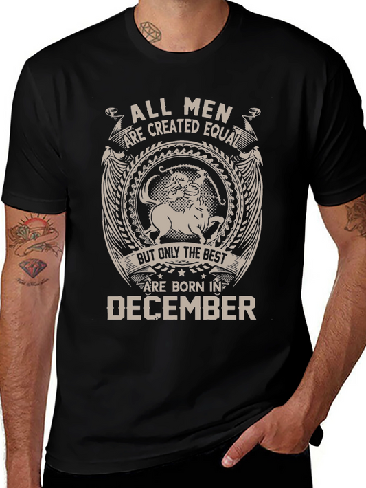 All Men Are Created Equal - December Birthday T-Shirt