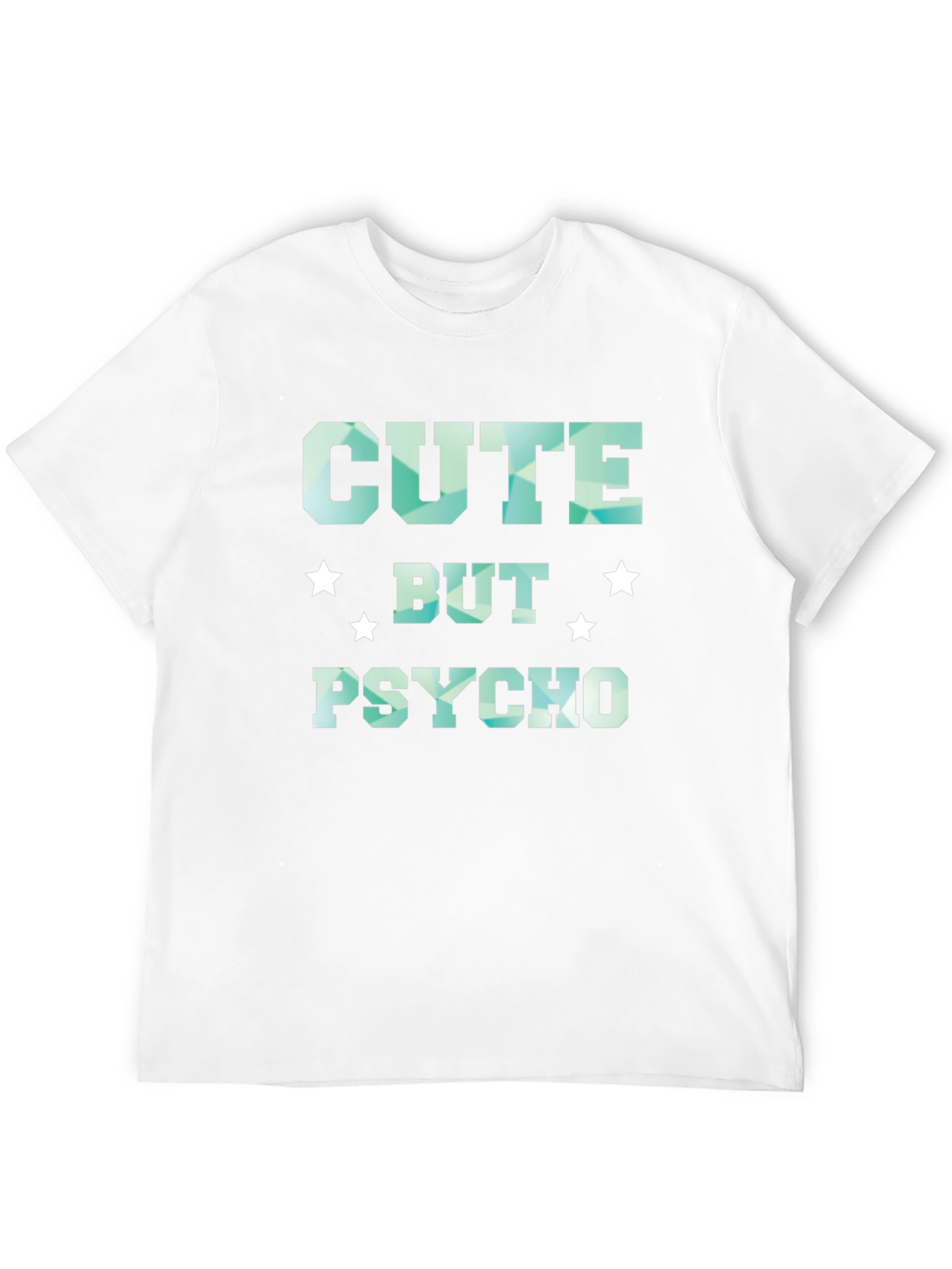 Cute But Psycho T-Shirt - Funny Graphic Tee