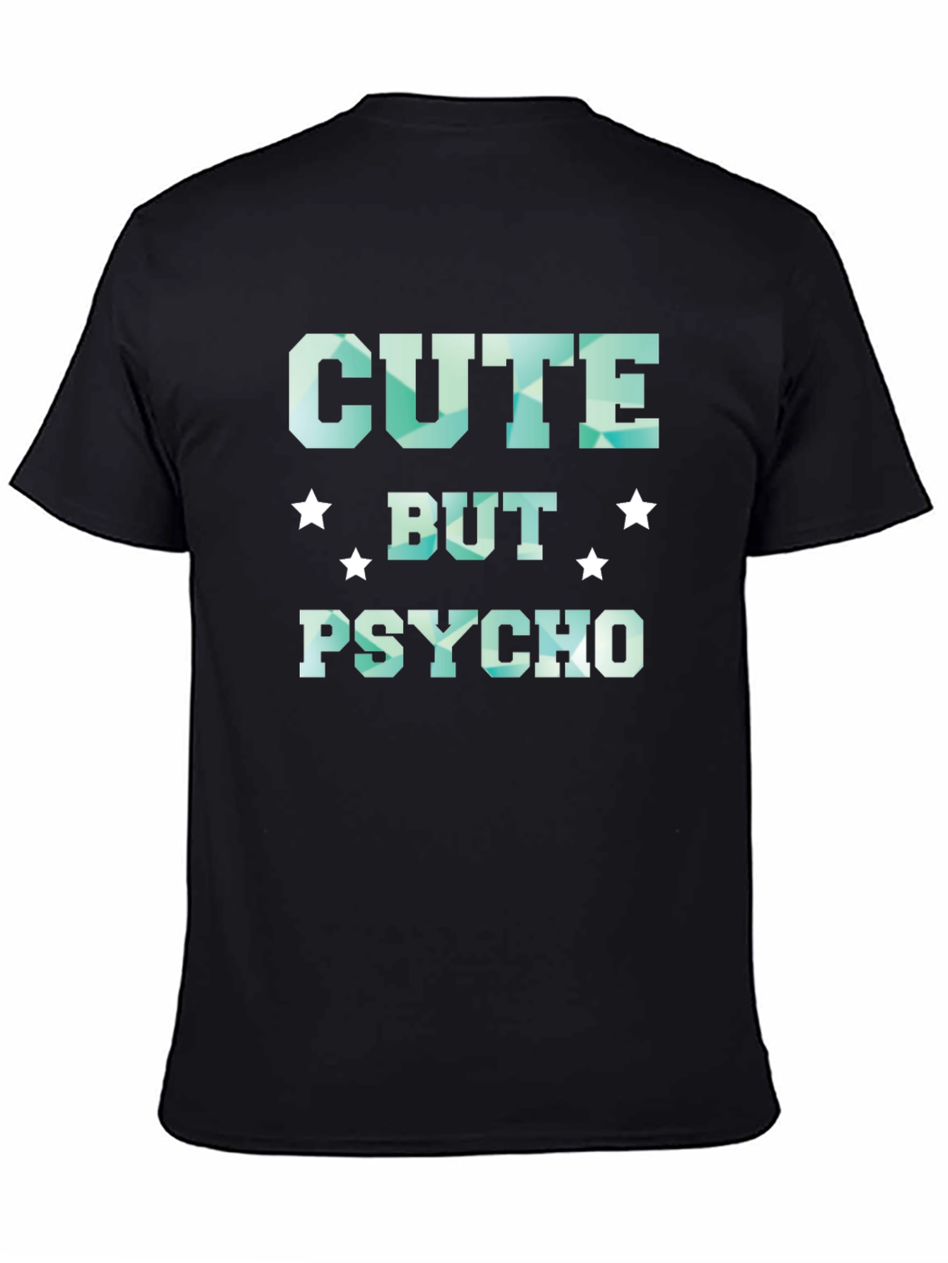 Cute But Psycho T-Shirt - Funny Graphic Tee