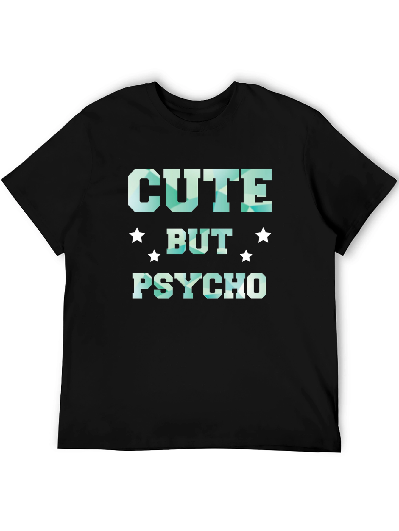 Cute But Psycho T-Shirt - Funny Graphic Tee