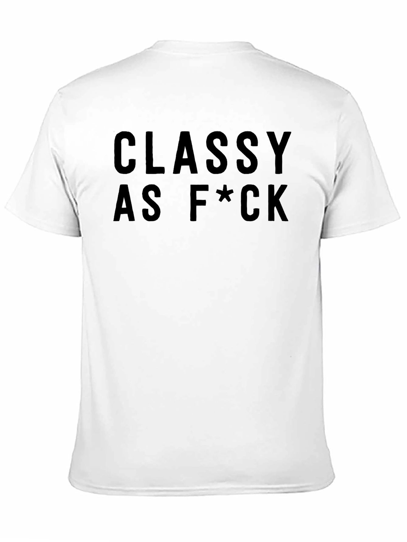 Classy As F*ck Graphic Tee - Bold Statement T-Shirt
