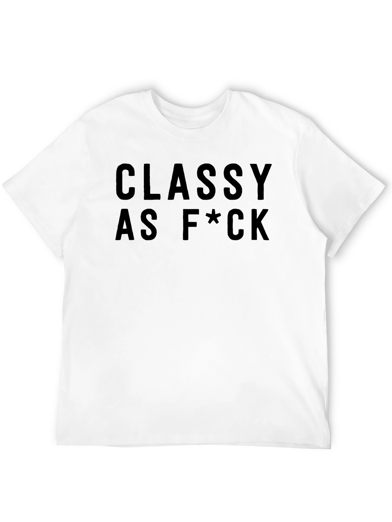 Classy As F*ck Graphic Tee - Bold Statement T-Shirt