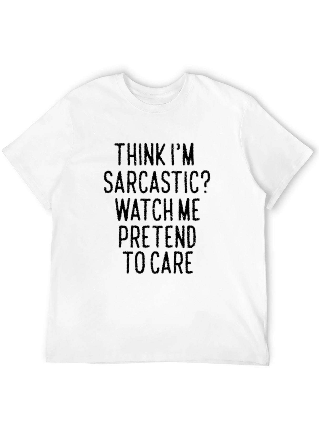 Sarcastic Pretend to Care Black T-Shirt