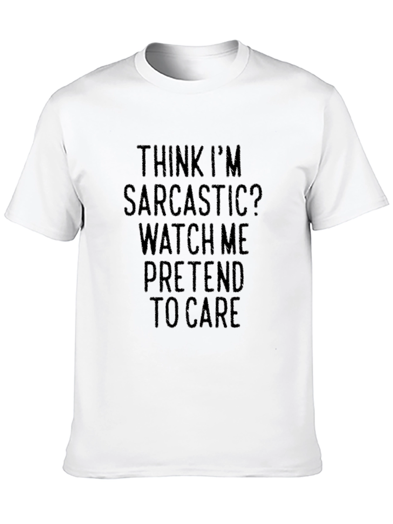 Sarcastic Pretend to Care Black T-Shirt