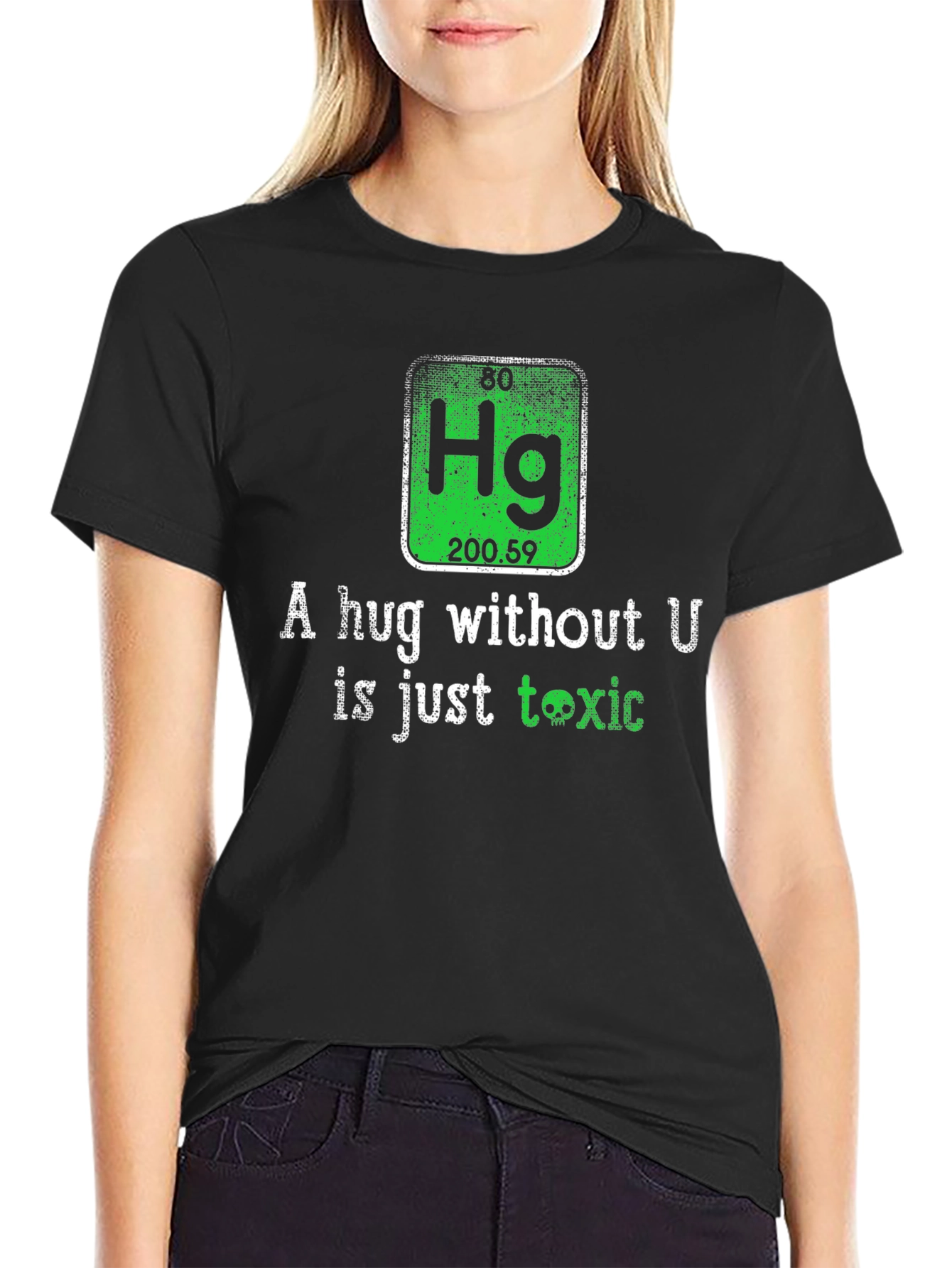 Toxic Chemistry T-Shirt - A Hug Without U
