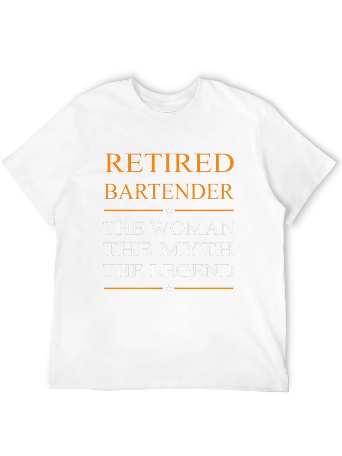 Retired Bartender: The Woman Myth Legend T-Shirt