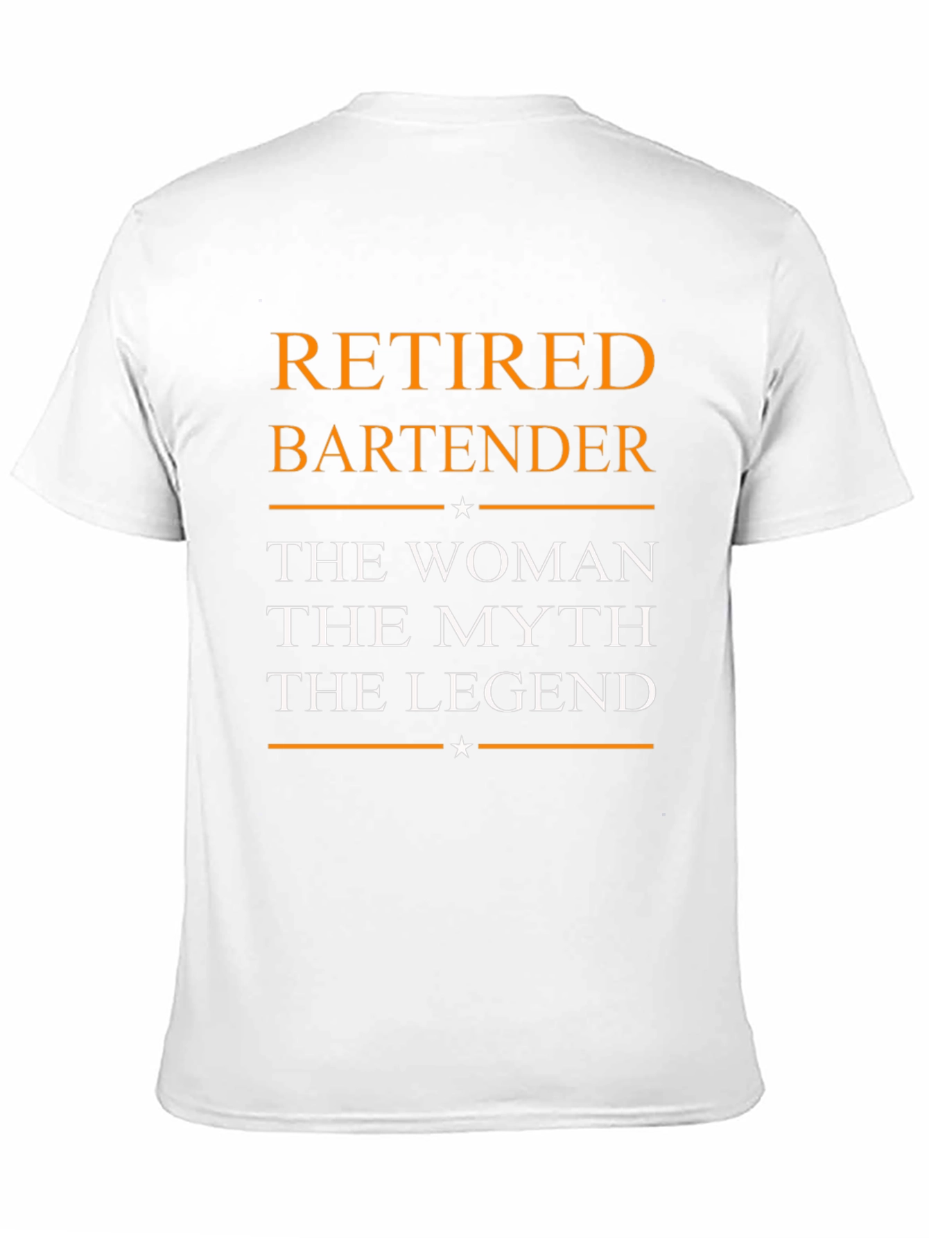 Retired Bartender: The Woman Myth Legend T-Shirt