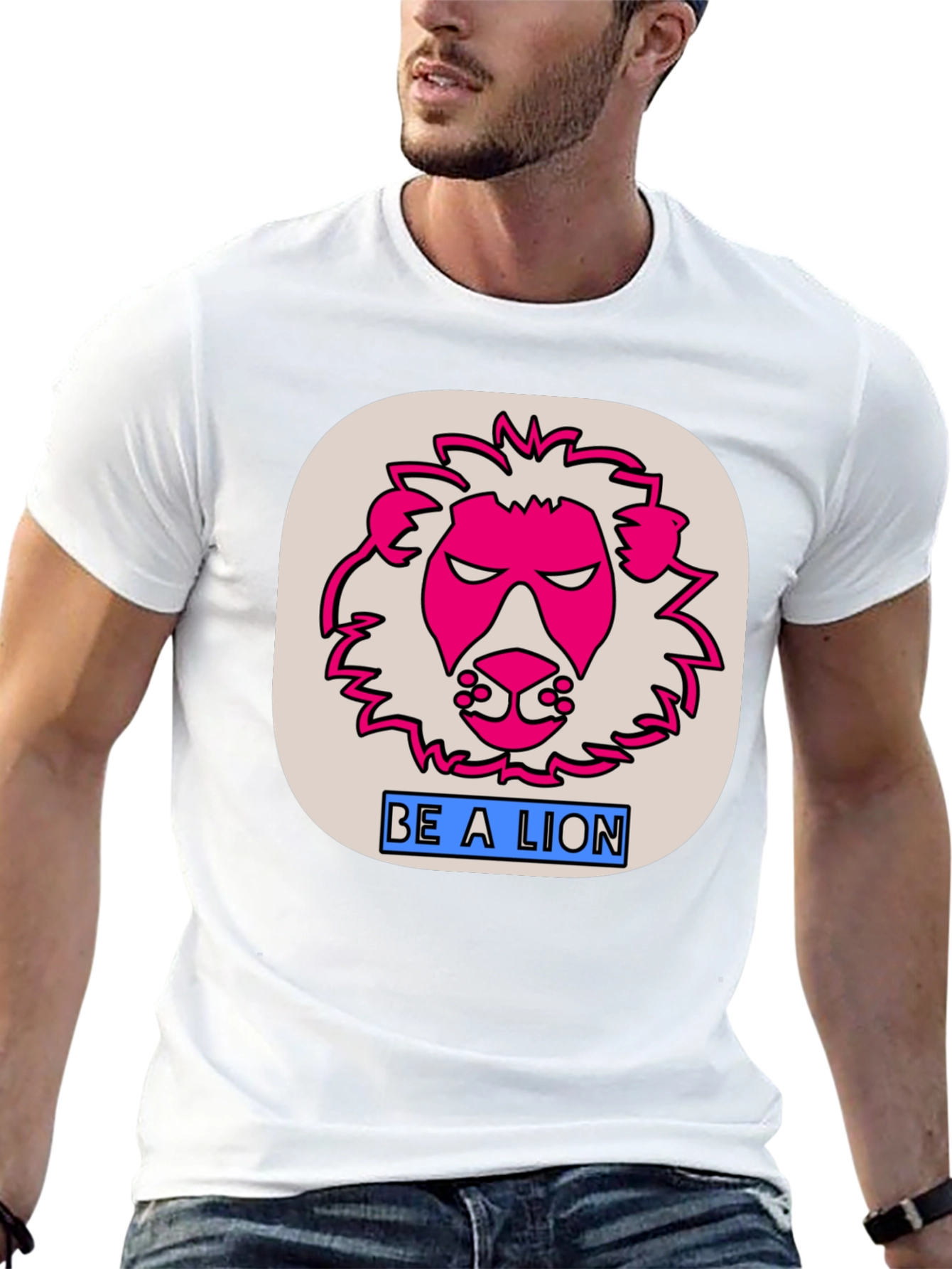 Be A Lion Graphic T-Shirt - Bold Statement Tee
