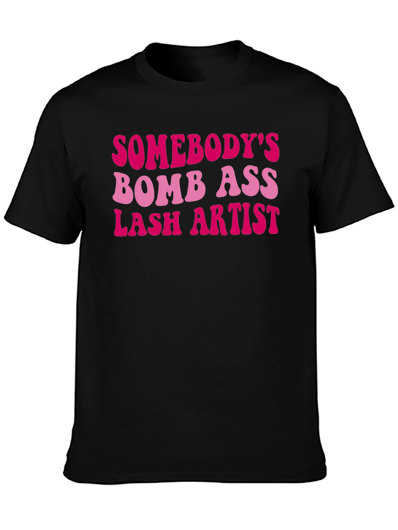 Bomb Ass Lash Artist T-Shirt