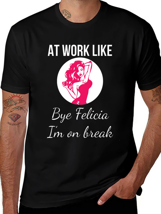 Bye Felicia Break T-Shirt