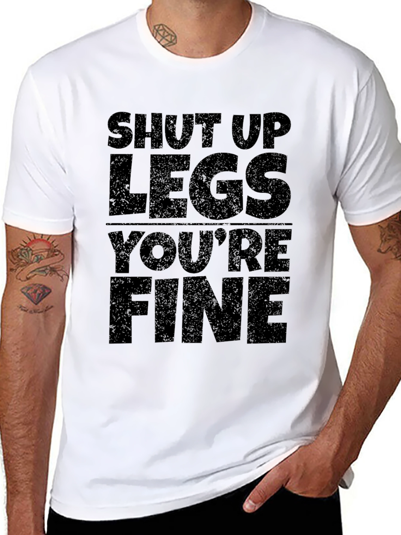 Shut Up Legs Youre Fine Graphic Tee