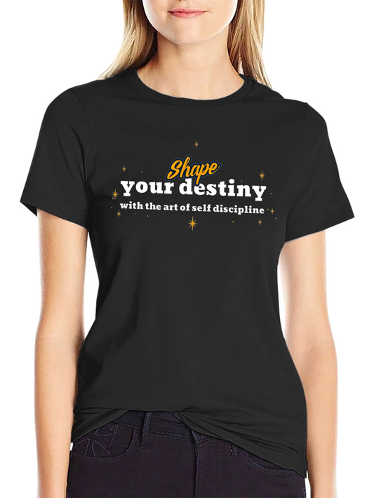 Shape Your Destiny Graphic Tee - Self Discipline Black T-Shirt