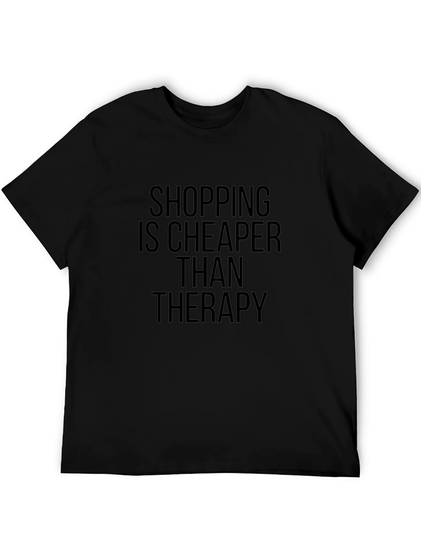 Shopping Is Cheaper Than Therapy T-Shirt