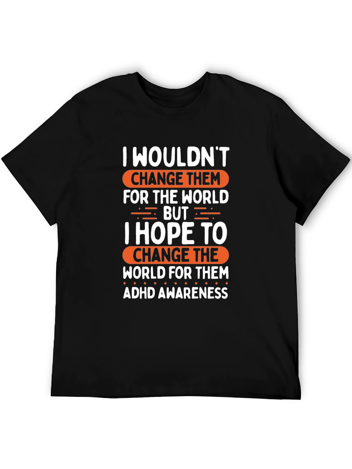 ADHD Awareness T-Shirt - Change The World
