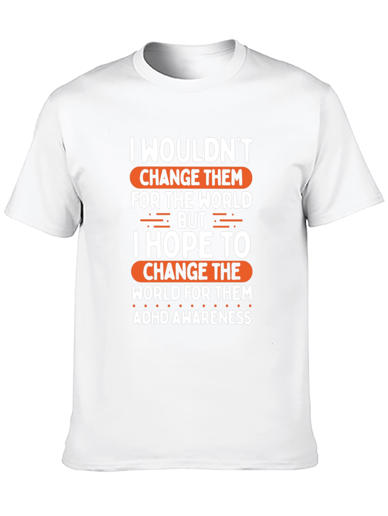 ADHD Awareness T-Shirt - Change The World