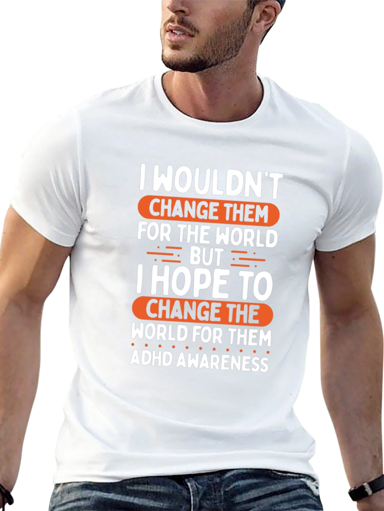ADHD Awareness T-Shirt - Change The World