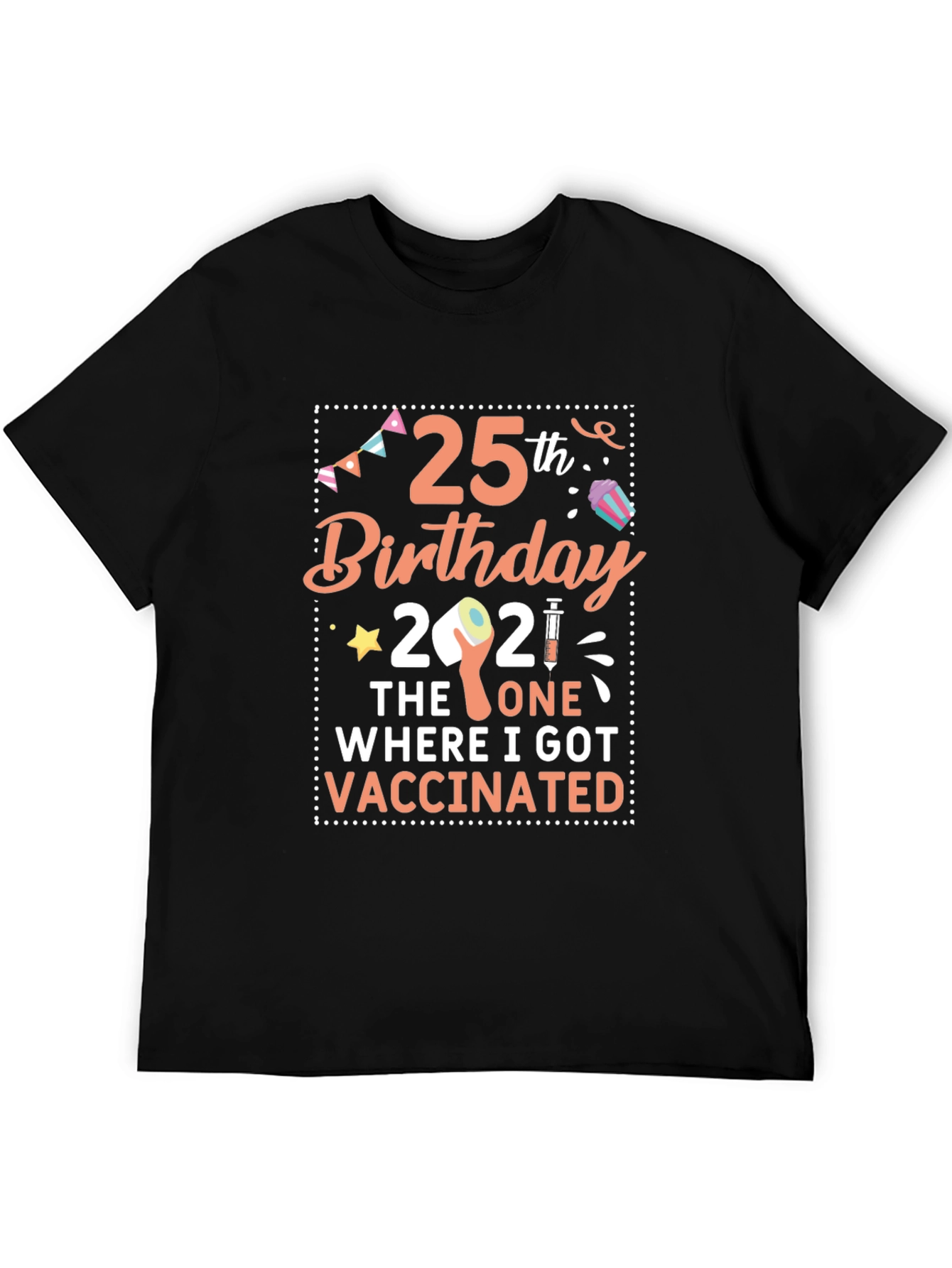 25th Birthday Vaccinated T-Shirt