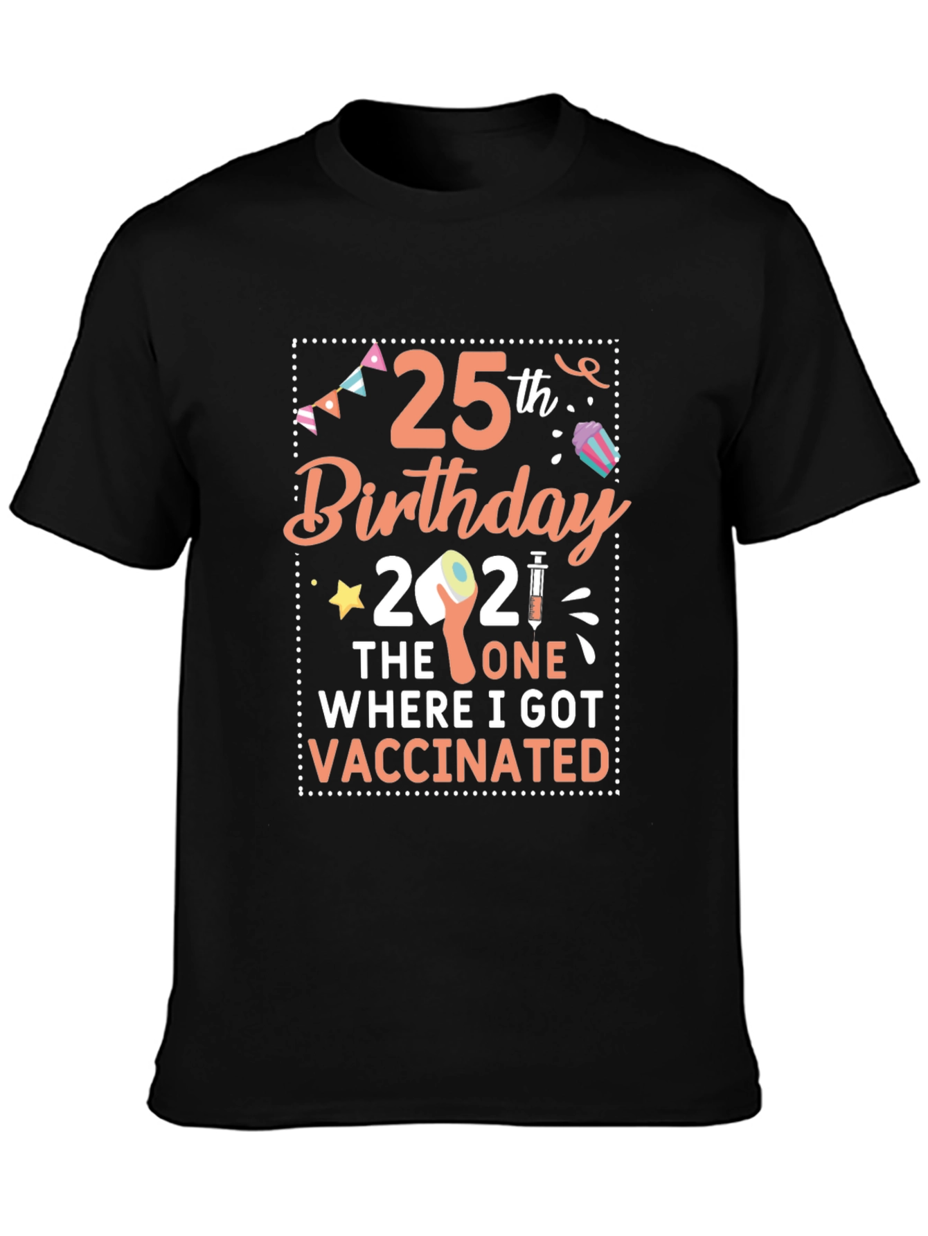 25th Birthday Vaccinated T-Shirt