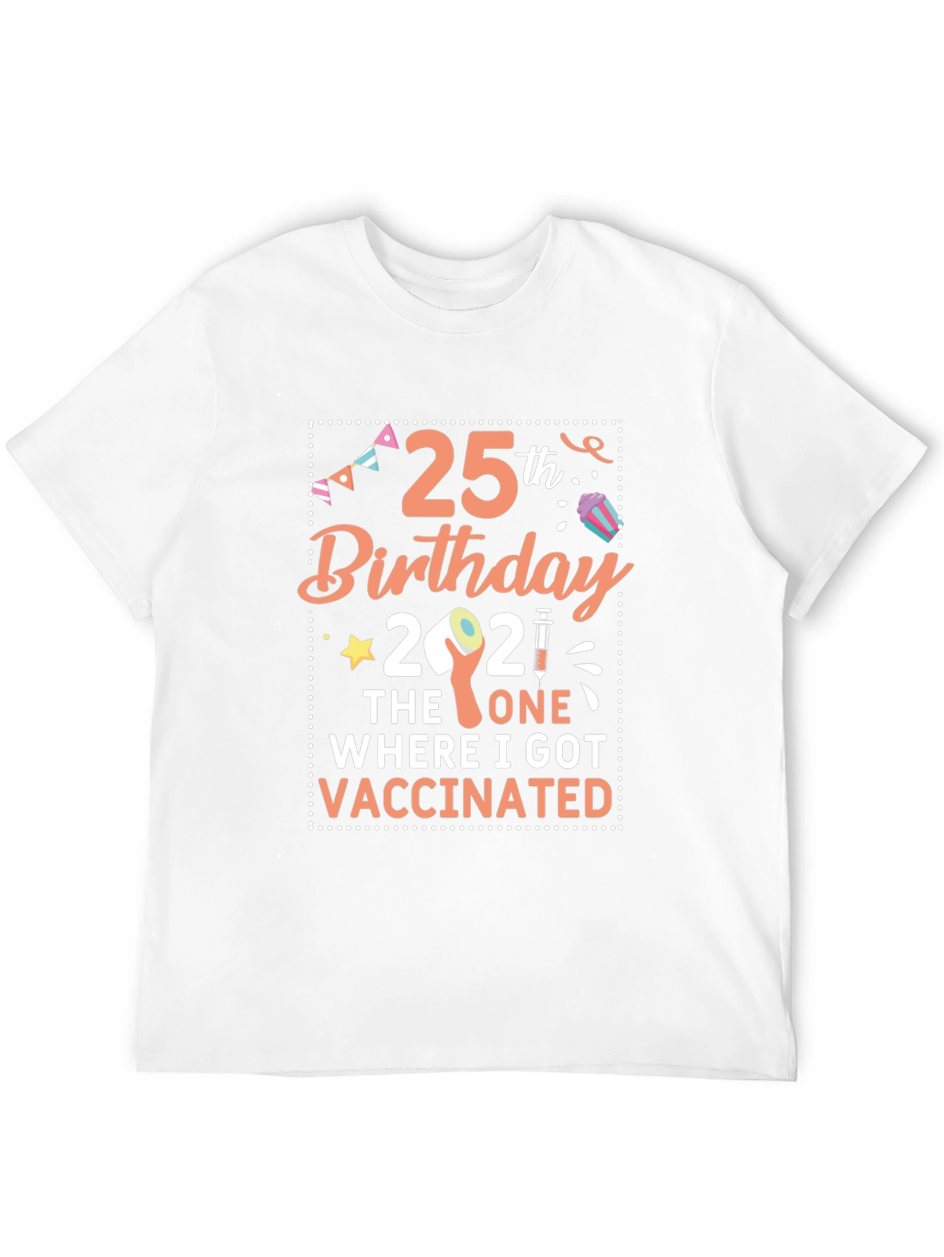 25th Birthday Vaccinated T-Shirt