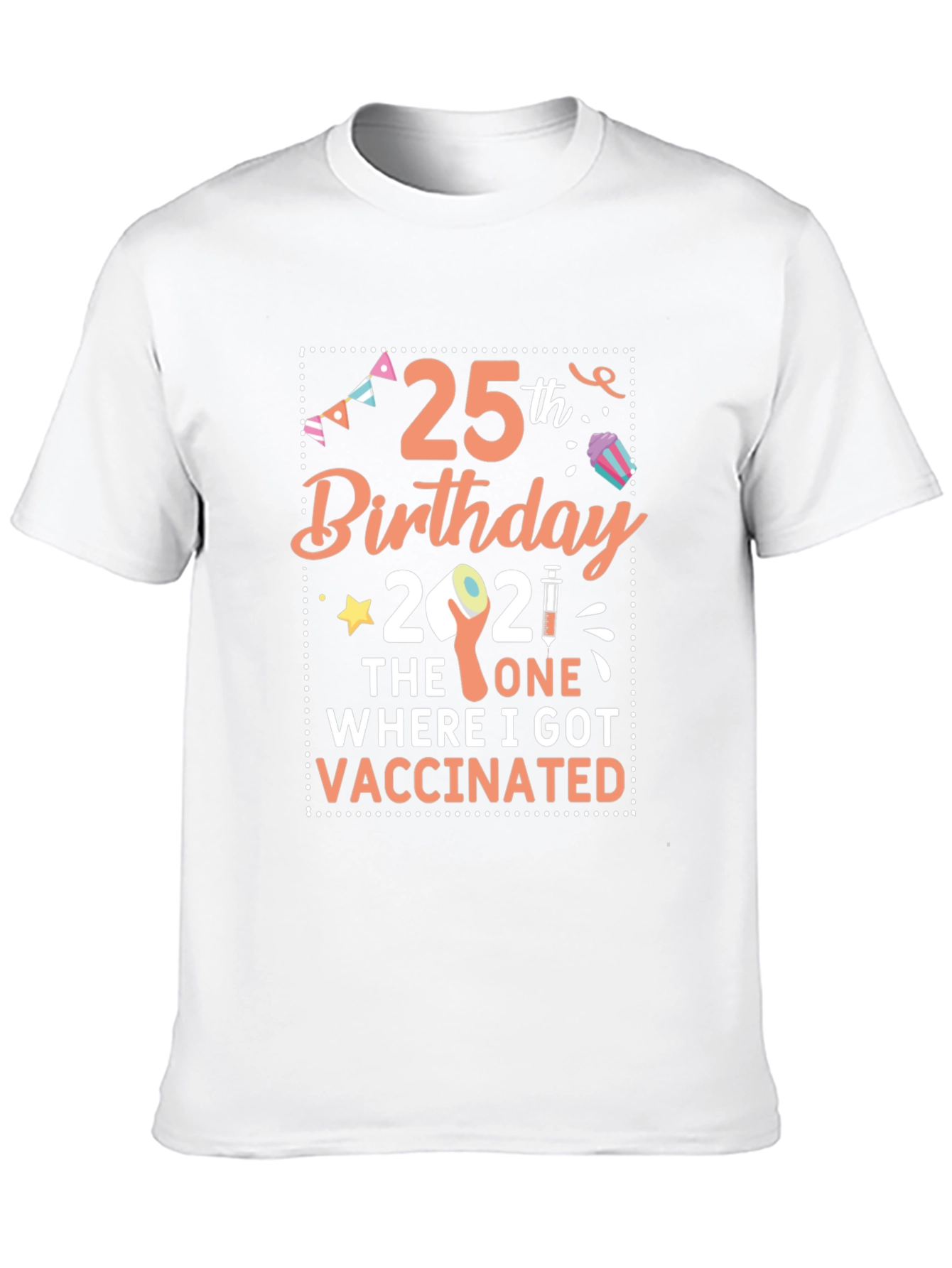 25th Birthday Vaccinated T-Shirt