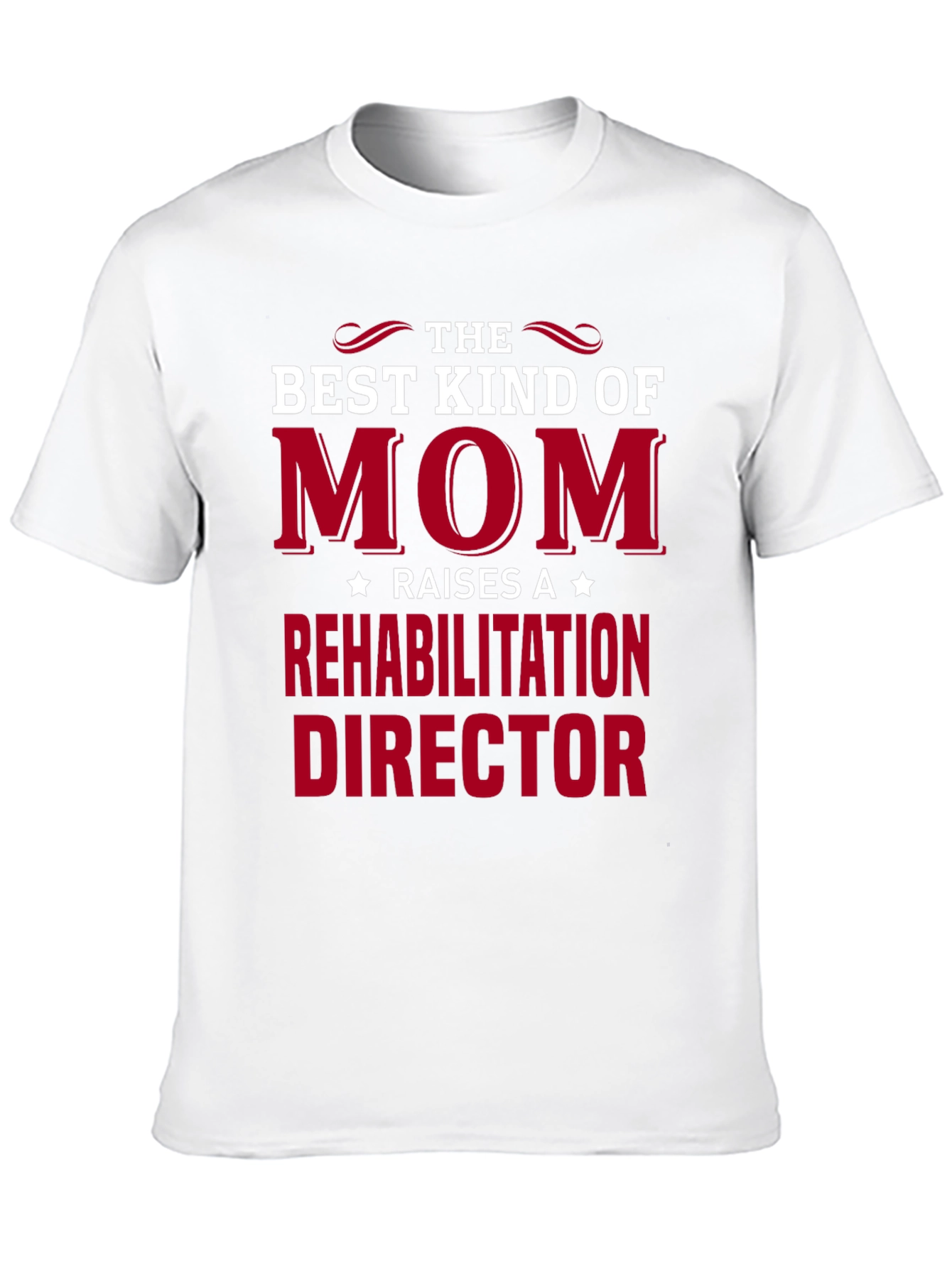 Best Kind of Mom Rehab Director T-Shirt