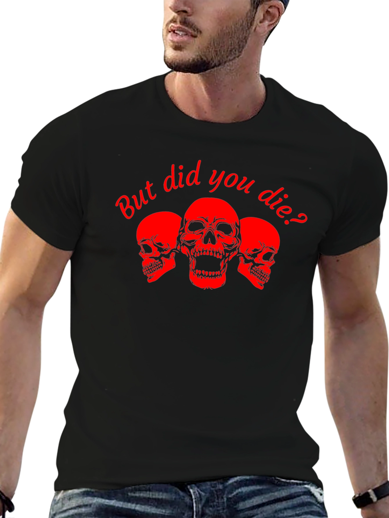 But Did You Die? Skull Graphic Tee - Black