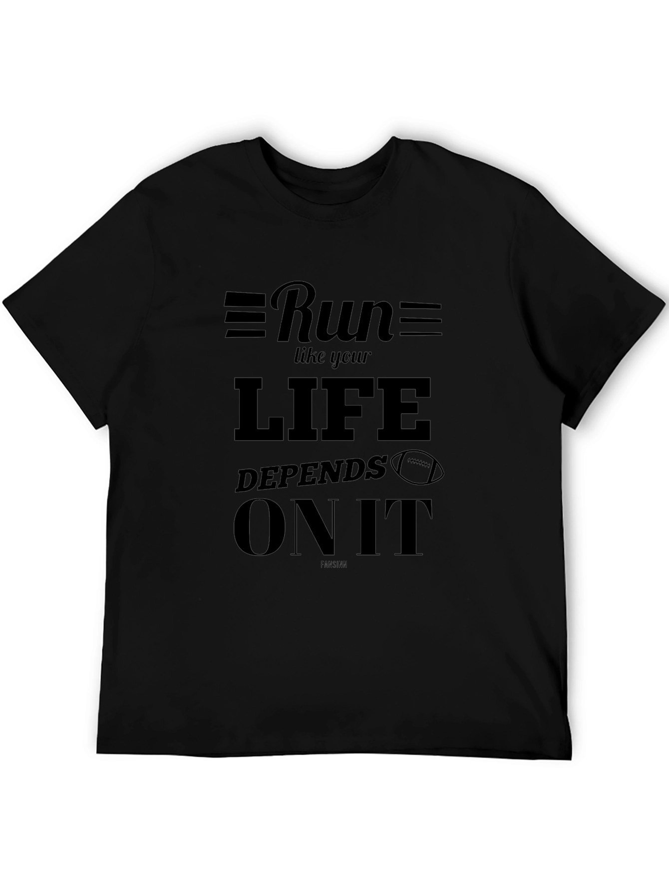 Run Like Your Life Depends On It Black T-Shirt