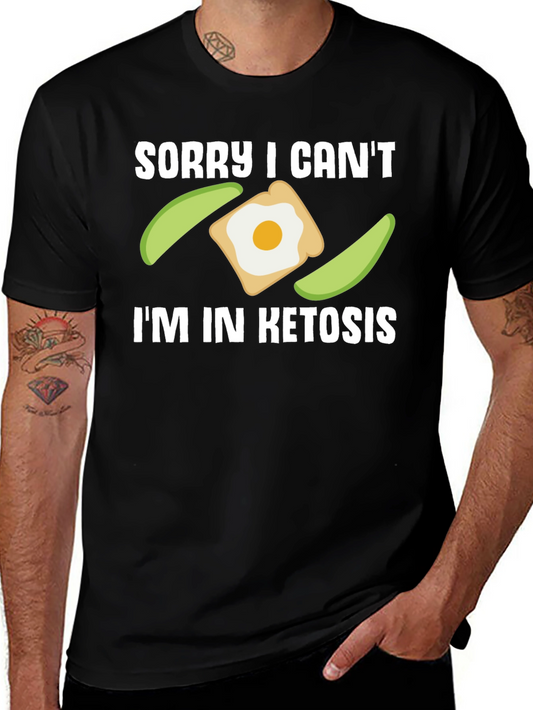 Sorry I Cant Im In Ketosis T-Shirt - Keto Diet Apparel
