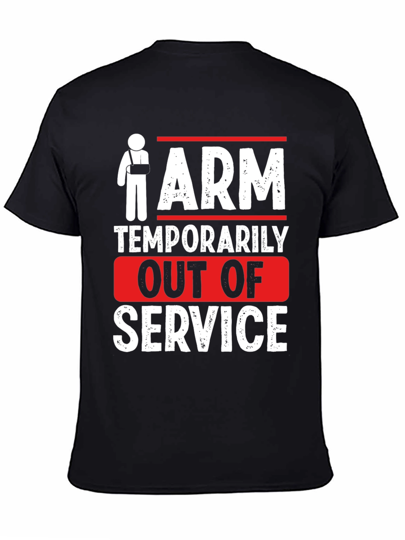 Arm Temporarily Out of Service Graphic T-Shirt