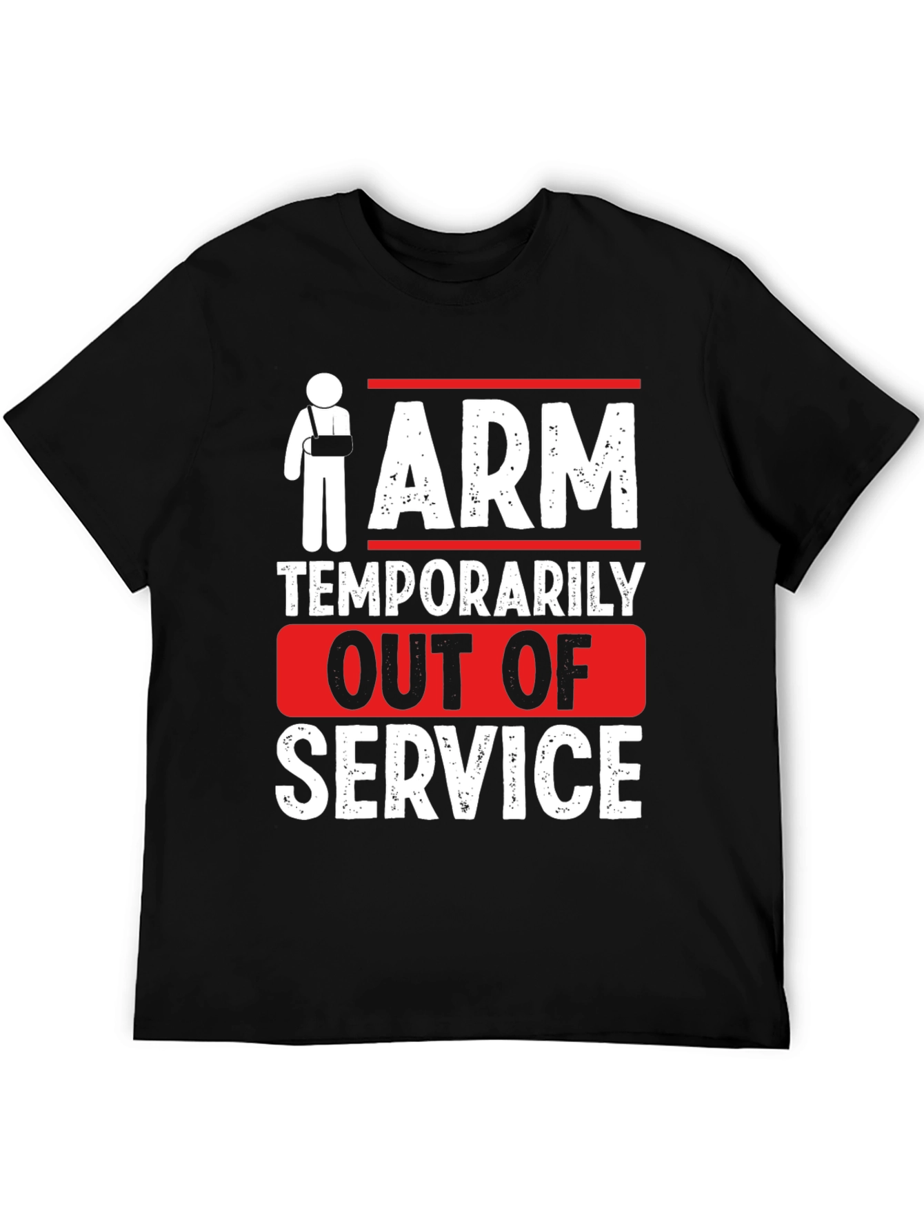 Arm Temporarily Out of Service Graphic T-Shirt